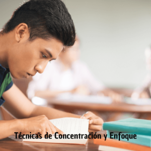 Técnicas de Concentración y Enfoque